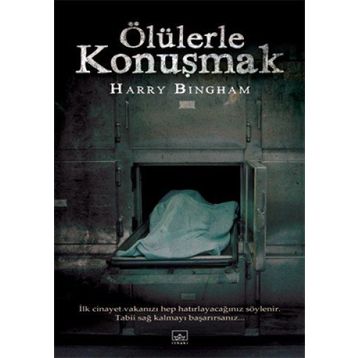 ÖLÜLERLE KONUŞMAK - HARRY BINGHAM