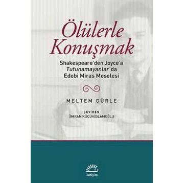 Ölülerle Konuşmak - Meltem Gürle