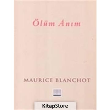 ÖLÜM ANIM - MAURICE BLANCHOT