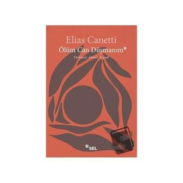 Ölüm Can Düşmanım - Elias Canetti
