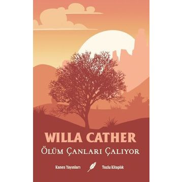 Ölüm Çanları Çalıyor - Willa Cather
