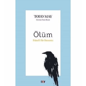 Ölüm Felsefi Bir Deneme - Todd May