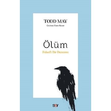 Ölüm Felsefi Bir Deneme - Todd May