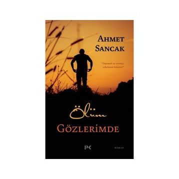 Ölüm Gözlerimde - Ahmet Sancak - Profil