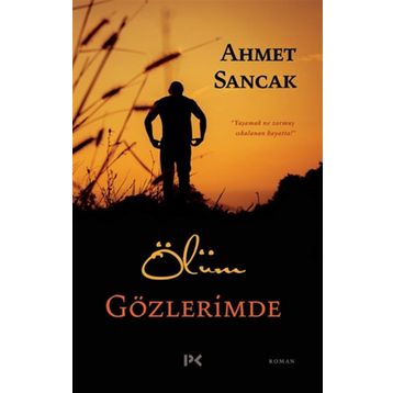 Ölüm Gözlerimde - Ahmet Sancak - Profil