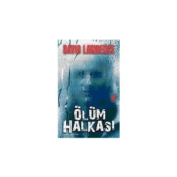 ÖLÜM HALKASI - DAVID LAWRENCE