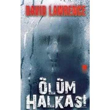 ÖLÜM HALKASI - DAVID LAWRENCE
