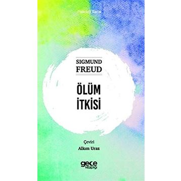 Ölüm İtkisi - Sigmund Freud