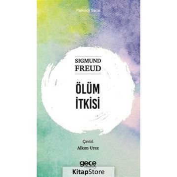 Ölüm İtkisi - Sigmund Freud