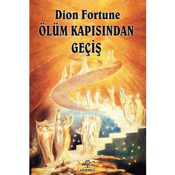 Ölüm Kapısından Geçiş - Dion Fortune