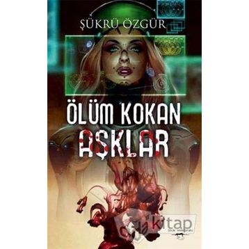 Ölüm Kokan Aşklar - Şükrü Özgür