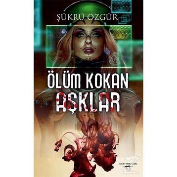 Ölüm Kokan Aşklar - Şükrü Özgür