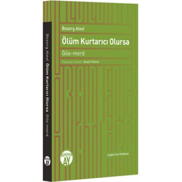 Ölüm Kurtarıcı Olursa - Bozorg Alevi