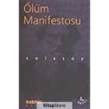 ÖLÜM MANIFESTOSU - LEV NİKOLAYEVİÇ TOLSTOY
