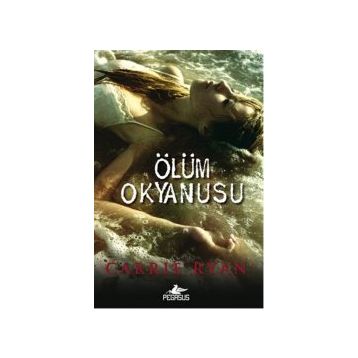 Ölüm Okyanusu - Carrie Ryan