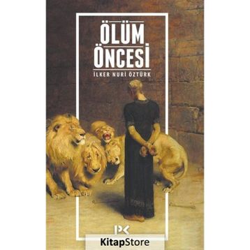 Ölüm Öncesi - İlker Nuri Öztürk