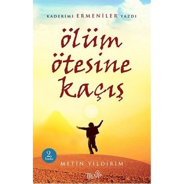 Ölüm Ötesine Kaçış - Metin Yıldırım