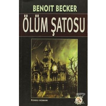 Ölüm Şatosu - Benoit Becker