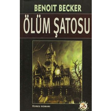 Ölüm Şatosu - Benoit Becker