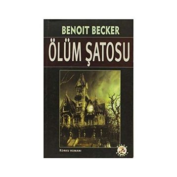 Ölüm Şatosu - Benoit Becker
