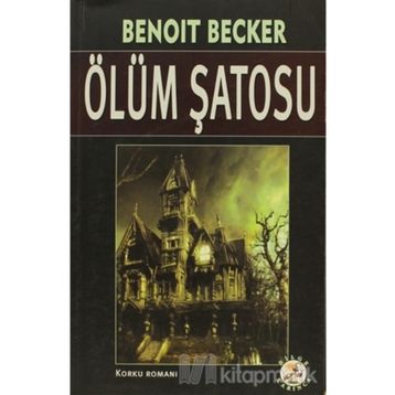 Ölüm Şatosu - Benoit Becker