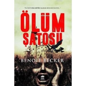 Ölüm Şatosu - Benoit Becker