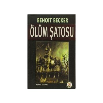 Ölüm Şatosu - Benoit Becker