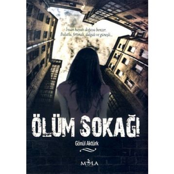 ÖLÜM SOKAĞI - GÖNÜL AKTÜRK