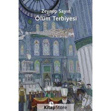 Ölüm Terbiyesi - Zeynep Sayin