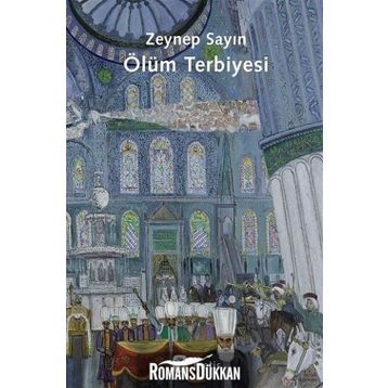 Ölüm Terbiyesi - Zeynep Sayin
