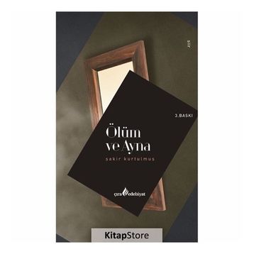 Ölüm ve Ayna - Şakir Kurtulmuş