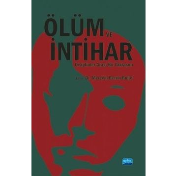 Ölüm ve İntihar Disiplinler Arası Bir Yaklaşım-Meryem Berrin Bulut