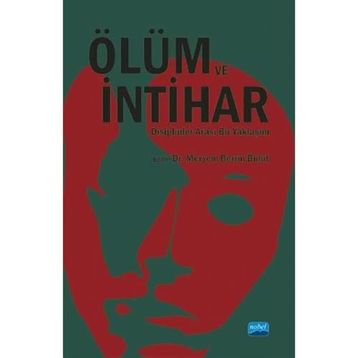 Ölüm ve İntihar Disiplinler Arası Bir Yaklaşım-Meryem Berrin Bulut
