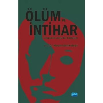 Ölüm ve İntihar Disiplinler Arası Bir Yaklaşım-Meryem Berrin Bulut