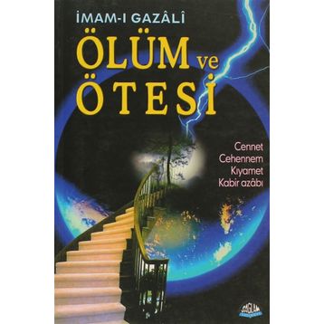 Ölüm ve Ötesi - İmam-ı Gazali