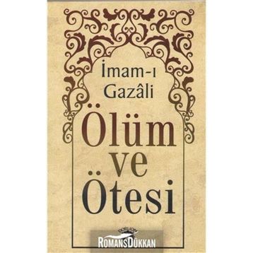 Ölüm ve Ötesi - İmam-ı Gazali
