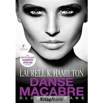 ÖLÜMCÜL DANS - LAURELL K. HAMILTON