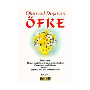 ÖLÜMCÜL DÜŞMAN ÖFKE - M. K. GUPTA