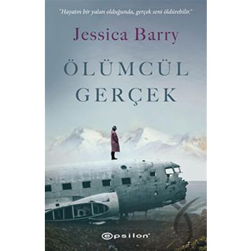 Ölümcül Gerçek - Jessica Barry