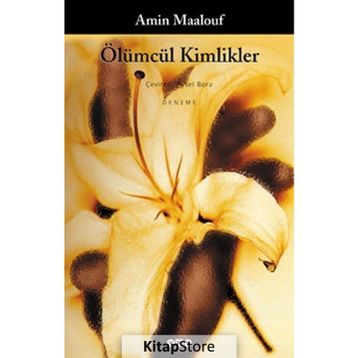 Ölümcül Kimlikler - Amin Maalouf