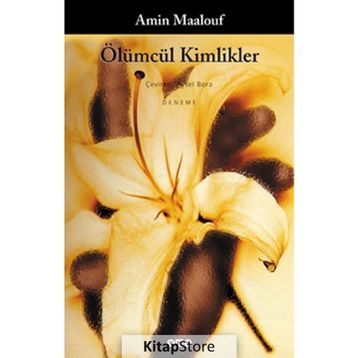 Ölümcül Kimlikler - Amin Maalouf