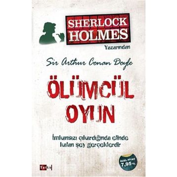 ÖLÜMCÜL OYUN - ARTHUR CONAN DOYLE