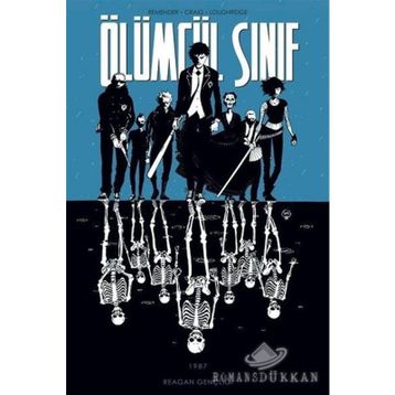 Ölümcül Sınıf 1 - Reagan Gençliği - Rick Remender