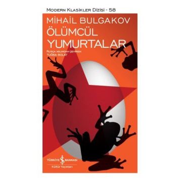 ÖLÜMCÜL YUMURTALAR - MIHAIL AFANESYEVIÇ BULGAKOV