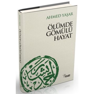 ÖLÜMDE GÖMÜLÜ HAYAT - AHMET YAŞAR