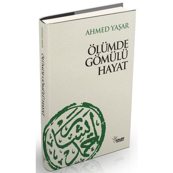 ÖLÜMDE GÖMÜLÜ HAYAT - AHMET YAŞAR
