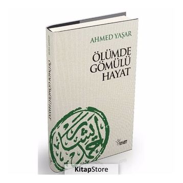 ÖLÜMDE GÖMÜLÜ HAYAT - AHMET YAŞAR