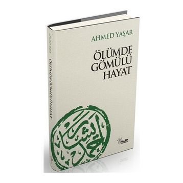 ÖLÜMDE GÖMÜLÜ HAYAT - AHMET YAŞAR