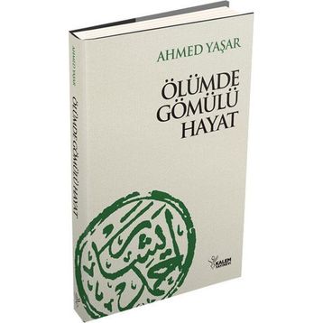 ÖLÜMDE GÖMÜLÜ HAYAT - AHMET YAŞAR