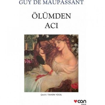 ÖLÜMDEN ACI - GUY DE MAUPASSANT